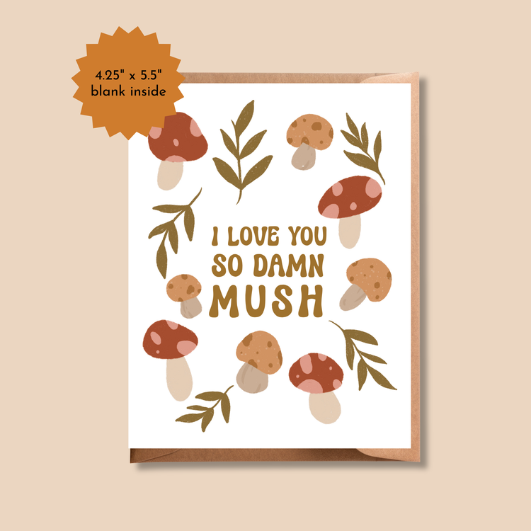 I Love You So Damn Mush | Mushroom Pun Greeting Card