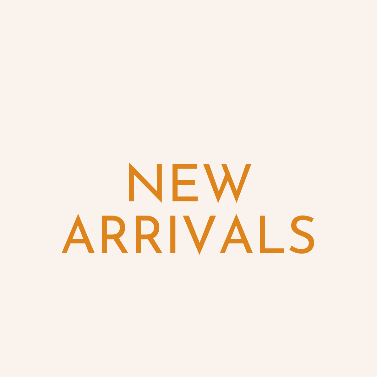 New Arrivals