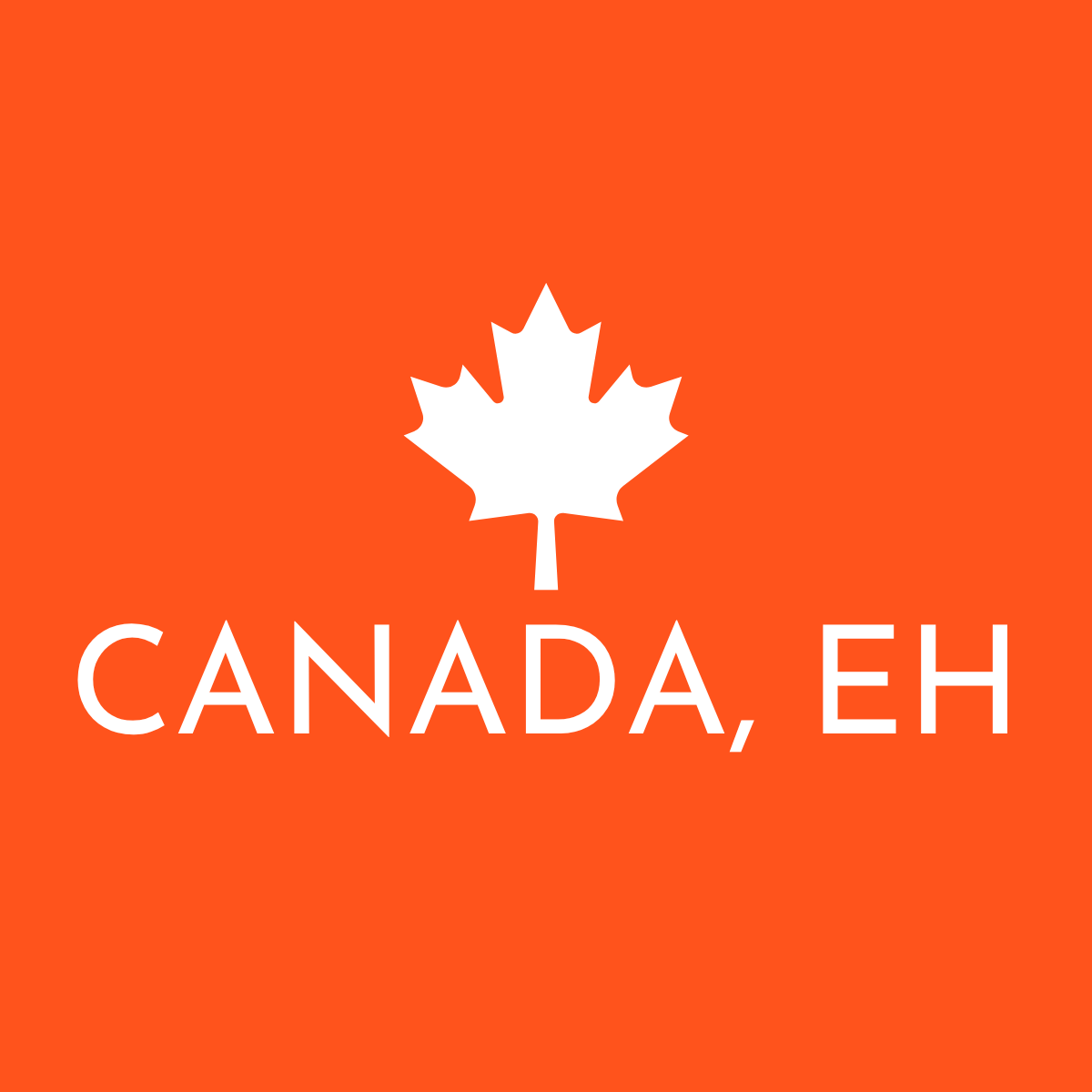 Canada, Eh