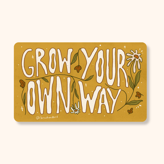 Grow Your Own Way Sticker | Hippie Typography Vinyl Sticker