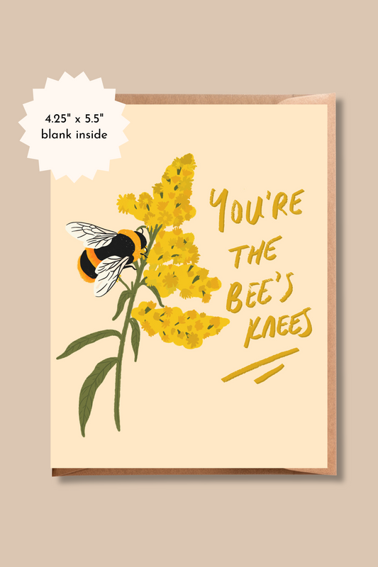 You're the Bees Knees | Love and Friendship Greeting Card, Anniversary or Coworker Card