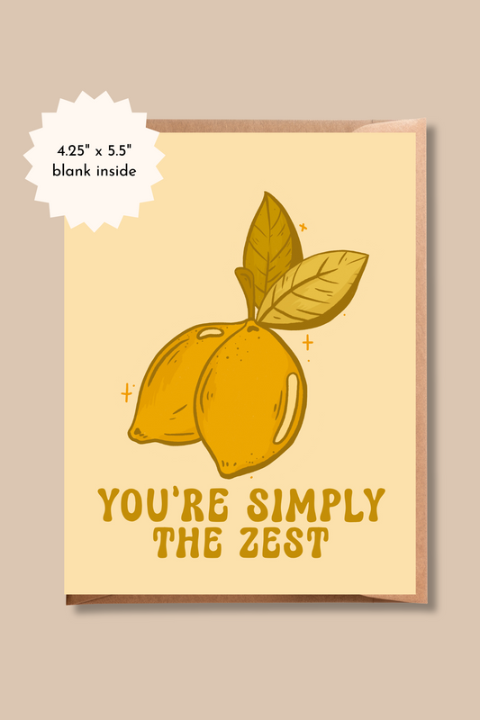 You're Simply the Zest | Lemon Fruit Pun Greeting Card