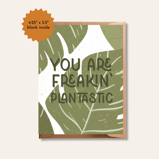 You are Freakin Plantastic Greeting Card | Plant Pun Card for Valentines