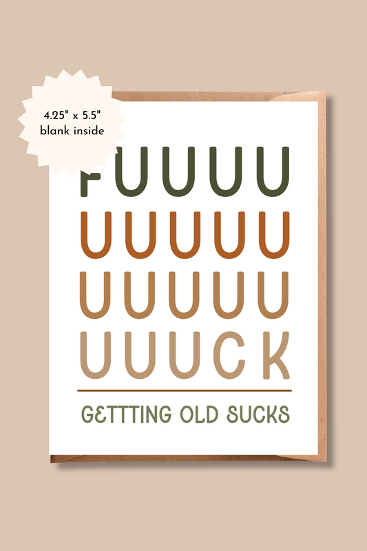 Funny Birthday Card | Getting Old Sucks Explicit Card | Old Age Birthday