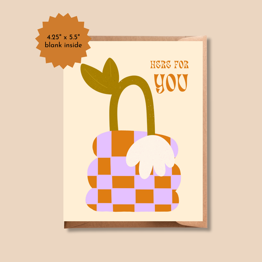 Here for You Greeting Card | Alternative Sympathy Card, Thinking of You