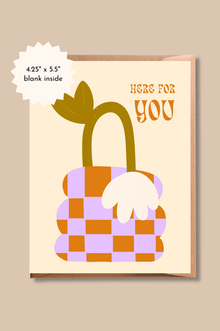 Here for You Greeting Card | Alternative Sympathy Card, Thinking of You