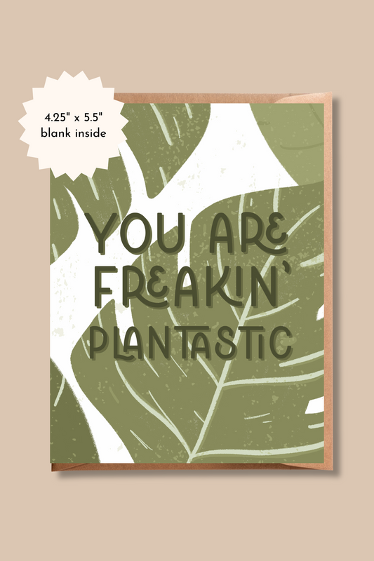 You are Freakin Plantastic Greeting Card | Plant Pun Card for Valentines