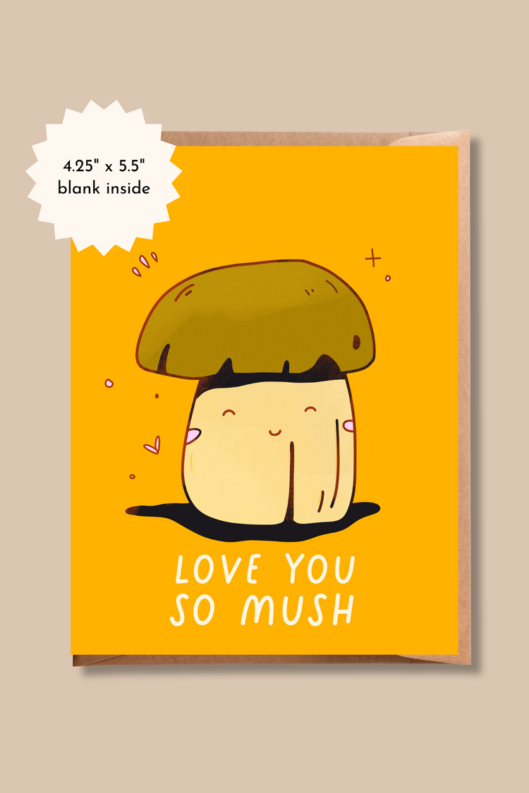 Love You So Mush | Mushroom Pun Greeting Card