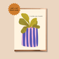 Another Year of Growth Card | Plant Lover Birthday Card
