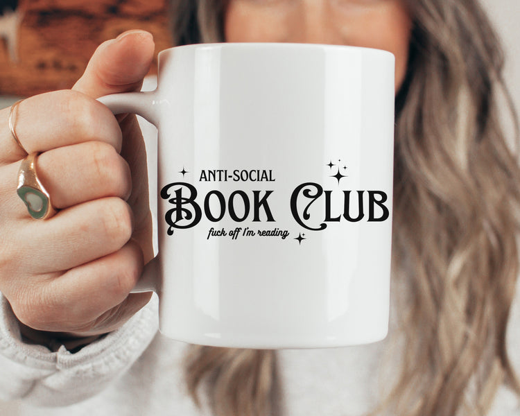 Anti-Social Book Club | F*ck Off I'm Reading | White Glossy Mug | Holiday Gift for Reader