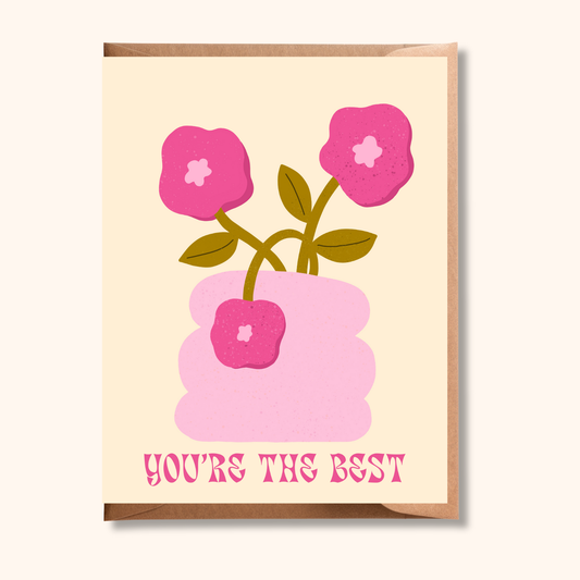 You’re the Best Card | All-Occasion Flower Greeting Card