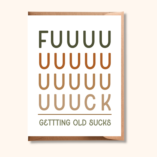 Funny Birthday Card | Getting Old Sucks Explicit Card | Old Age Birthday