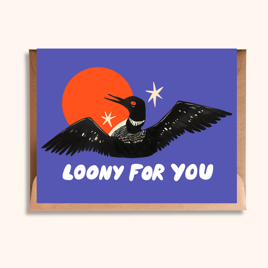 Loony for You | Funny Loon Greeting Card