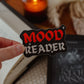 Mood Reader Sticker | Kindle Vinyl Sticker