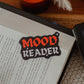Mood Reader Sticker | Kindle Vinyl Sticker