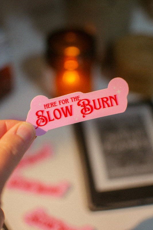 Here for the Slow Burn Sticker | Book Club Vinyl Sticker | Romantasy Trope