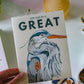 Great Blue Heron Card | Hope Your Day is Great Greeting Card