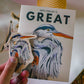 Great Blue Heron Card | Hope Your Day is Great Greeting Card