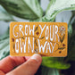 Grow Your Own Way Sticker | Hippie Typography Vinyl Sticker