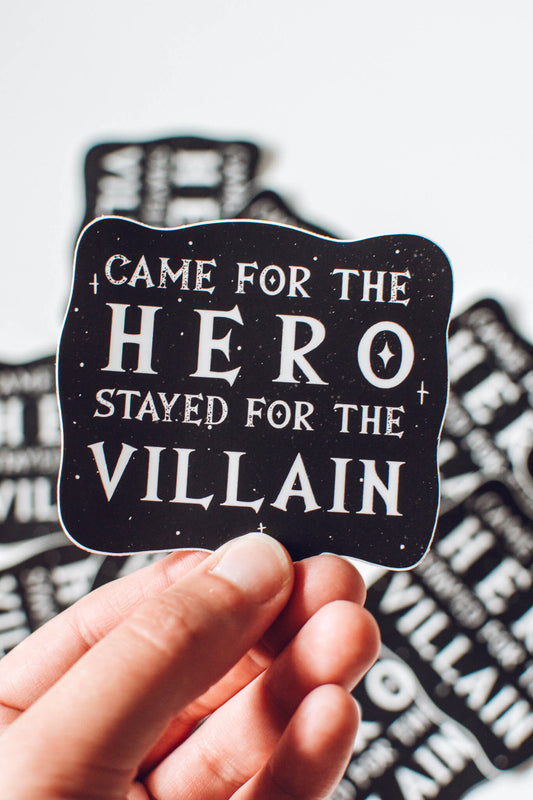 Bookish Romantasy Sticker | Came for the Hero Stayed for the Villain Vinyl Sticker