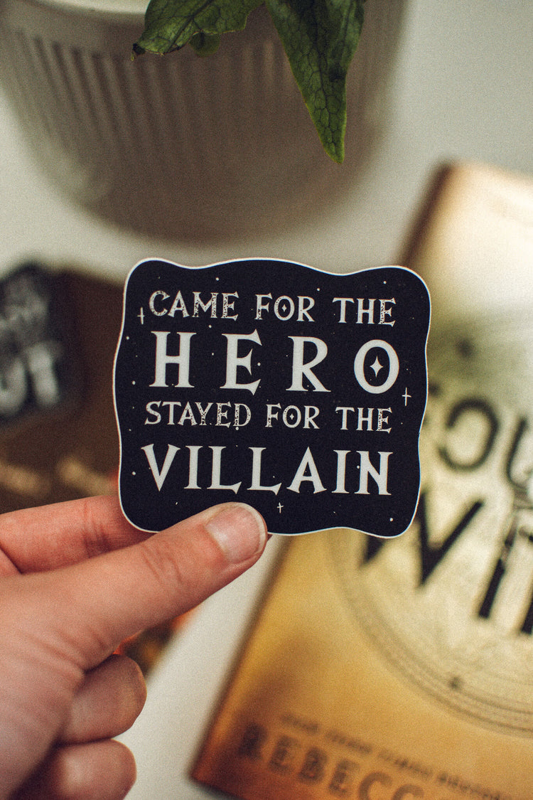 Bookish Romantasy Sticker | Came for the Hero Stayed for the Villain Vinyl Sticker