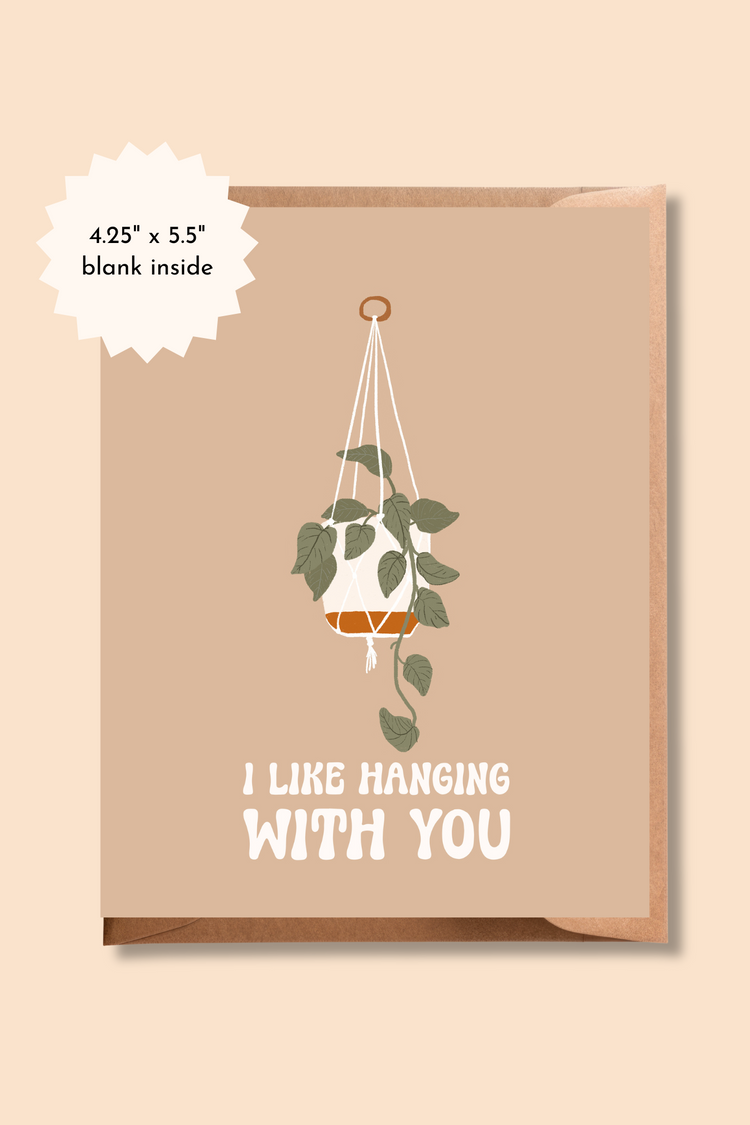 I Like Hanging With You | Plant Pun Greeting Card